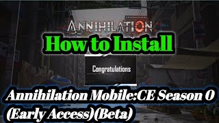 How to Install Annihilation || Download Annihilation || Annihilation Mobile:CE Season 0(Beta)