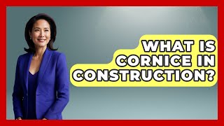 What Is Cornice In Construction? - Civil Engineering Explained