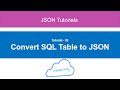 05- Convert SQL Table To JSON in SQL Server