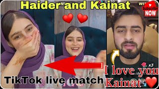 Haider and Kainat live match || TikTok live video haider propose Kainat || best lovers on  TikTok ￼