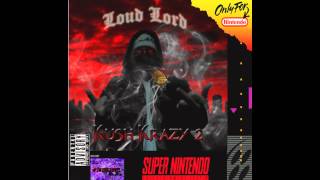 Loud Lord - Kush Krazy 2 [Full Mixtape]