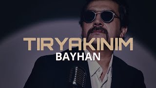 Bayhan - Tiryakinim (Remix by Serhat Demir)