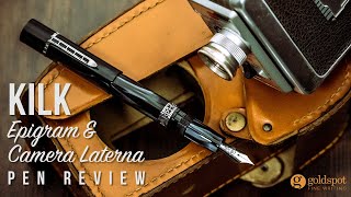 Kilk Epigram \u0026 Camera Laterna Fountain Pen Review