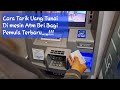 Cara mudah Tarik Tunai di Mesin Atm Bri Bagi Pemula Terbaru