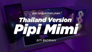 DJ PIPI MIMI THAILAND STYLE " pipi jangan main main " siti badriah " tiktok version " DJ FEBRI