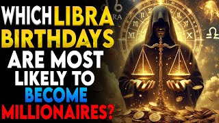 ♎ Libra’s BIRTH DATE SECRETS: Were You Born to Be a MILLIONAIRE?