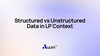 AI Fundamentals for LPs: Structured vs Unstructured Data