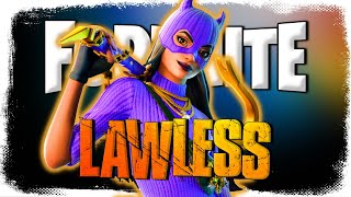 Fortnite Lawless Is Overwhelming!