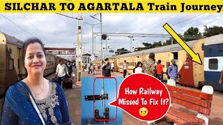 Silchar To Agartala Train Journey | Things to improve in Indian Railway