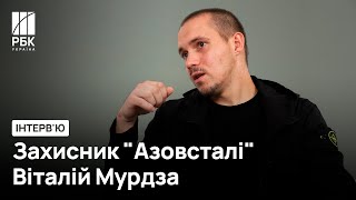 Захисник Маріуполя Віталій Мурдза, АЗОВ: \