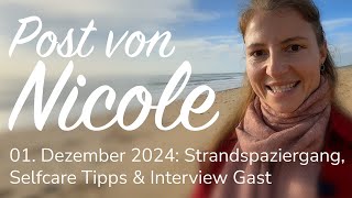 Post von Nicole vom 01. Dezember 2024: Strandspaziergang, Selfcare Tipps & Interview Gast