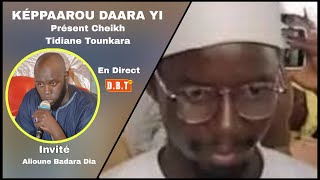 En Direct Keppaarou Daara Yi Cheikh Tidiane T INVITE ALIOUNE BADARA DIA