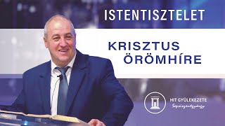 Krisztus Örömhíre | Istentisztelet | Hit Gyülekezete Sepsiszentgyörgy