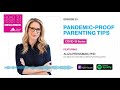 Pandemic-Proof Parenting Tips