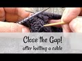 Close the Gap After a Cable