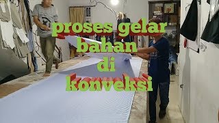 Proses gelar bahan (sistem potong )