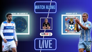 QPR vs COVENTRY CITY Live Watch Along | Game Week 11 |