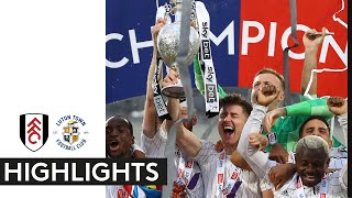 Fulham 7-0 Luton | EFL Championship Highlights | Fulham Are Champions! 🏆