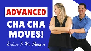 ADVANCED CHA CHA MOVES for Social Dancers