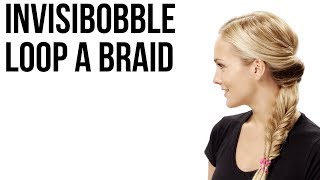 Invisibobble Loop A Braid Hair Tutorial | Indulge Beauty