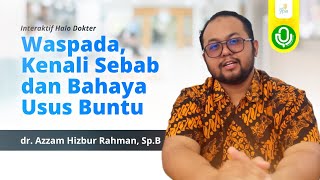 Halo Dokter - Waspada, Kenali Sebab dan Bahaya Usus Buntu