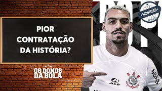 Aconteceu na Semana I Craque Neto detona Matheuzinho: ‘Pior contratação da história do Corinthians’