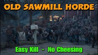 Days Gone  - Old Sawmill Horde Easy  - No Tricks - No Cheesing