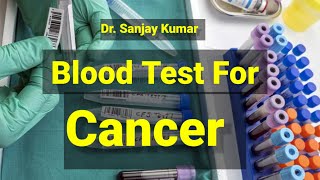 Cancer Test, LDH,Dr. Sanjay Kumar