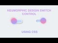 Build a Toggle Switch in Neumorphic or Flat UI || Using HTML CSS
