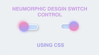 Build a Toggle Switch in Neumorphic or Flat UI || Using HTML CSS