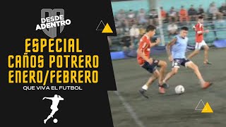 ESPECIAL CAÑOS DE POTRERO (ENERO/FEBRERO)