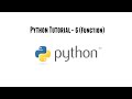 Python Tutorial - 6 (Function)