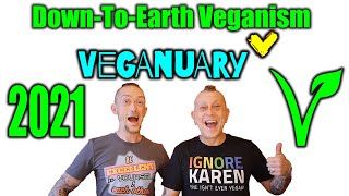Down-To-Earth Veganism | VEGANUARY 2021