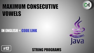 Maximum Consecutive Vowels | Maximum Consecutive Vowel in string | Maximum Consecutive Vowel in java
