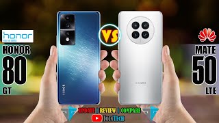 HONOR 80 GT VS HAUWEI MATE 50 FULL SPECIFICATIONS COMPARISON