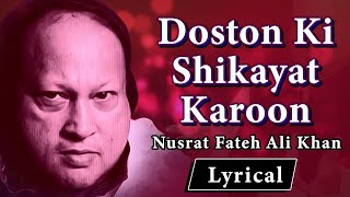 Doston Ki Shikayat Karoon With Lyrics by Nusrat Fateh Ali Khan | Sad Romantic Shayari in Hindi