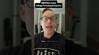Today is WWDC26 - 3 things to watch for #WWDC26