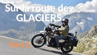 Sur la route des glaciers -  (S1 - E7) - Part 2