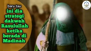 Strategi Dakwah Rasulullah Di Madinah