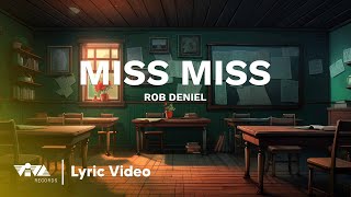 Miss Miss - Rob Deniel | Ang Mutya ng Section E OST (Official Lyric Video)