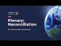 Plenary: Reconciliation | The Lambeth Conference