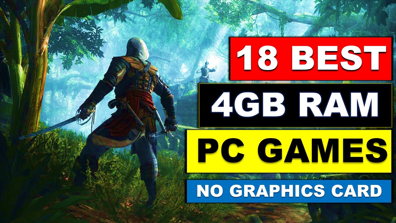 18 Best Games For 4GB Ram PC | No Graphics Card Required | Best Low End ...