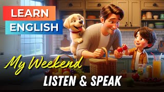 My Weekend with My Family | Improve Your English | English Listening Skills - Speaking Skills