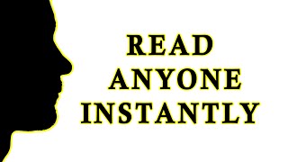 How to Instantly Read Anyone?! Check Out These 15 Psychological Tips