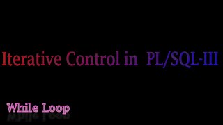 Iterative Control Statements III