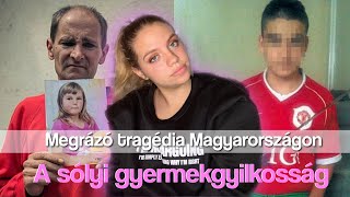 Megrázó tragédia Magyarországon|Sólyi gyermekgyilkosság