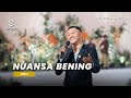 NUANSA BENING - VIDI ALDIANO - COVER - LIVE WEDDING - SYMPHONY ENTERTAINMENT