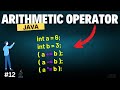 Java Arithmetic Operators Explained | Chapter-12 | Java Tutorial For Beginners