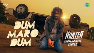Dum Maro Dum - Lyrical | Suniel Shetty | Hunter | Suraj Jagan | Amazon miniTV
