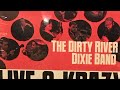 The Dirty River Dixie Band